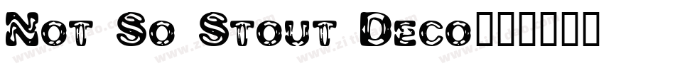 Not So Stout Deco字体转换